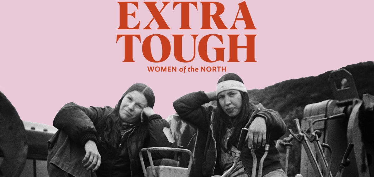 Extra Tough - Women of the North poster image